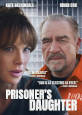 Prisoner's Daughter - New DVD Releases