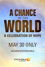 A Chance in the World - Premiere Movie Poster
