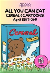 All-You-Can-Eat Cereal and Cartoons – APRIL EDITION! Movie Poster