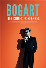 Bogart: Life Comes in Flashes Movie Poster