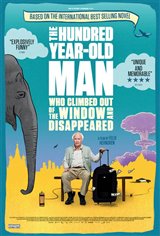 The 100-Year-Old Man Who Climbed Out of the Window and Disappeared Movie Poster