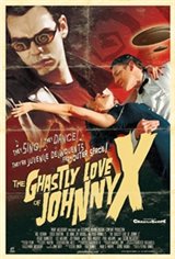 The Ghastly Love of Johnny X Movie Poster