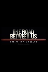 The Road Between Us: The Ultimate Rescue Movie Trailer