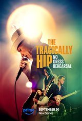 The Tragically Hip: No Dress Rehearsal (Prime Video) Movie Poster