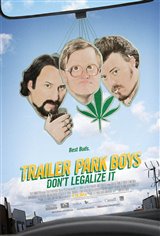 Trailer Park Boys: Don't Legalize It Movie Poster