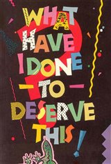 What Have I Done to Deserve This? Movie Poster