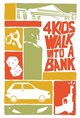 4 Kids Walk Into a Bank Movie Poster