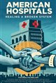 American Hospitals: Healing a Broken System Poster