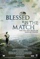 Blessed is the Match Movie Poster