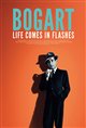 Bogart: Life Comes in Flashes Poster