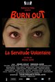 Burn Out, or the Voluntary Servitude Movie Poster