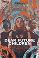 Dear Future Children Movie Poster