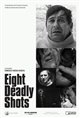 Eight Deadly Shots (Kahdeksan surmanluotia) Poster