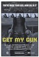 Get My Gun Poster
