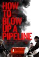 How to Blow Up a Pipeline Movie Poster