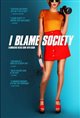 I Blame Society Movie Poster