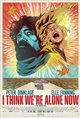 I Think We're Alone Now Poster