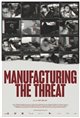 Manufacturing the Threat Movie Poster