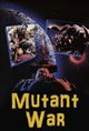 Mutant War Movie Poster