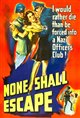 None Shall Escape Poster