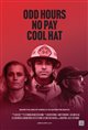Odd Hours, No Pay, Cool Hat Poster
