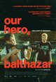 Our Hero, Balthazar poster