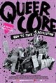 Queercore: How To Punk A Revolution Poster