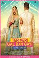 Teri Meri Gal Ban Gayi Movie Poster