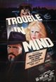 Trouble in Mind Movie Poster