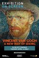 Vincent Van Gogh - A New Way Of Seeing (Exhibition On Screen) Poster