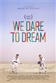 We Dare to Dream Movie Poster