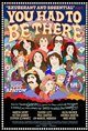 You Had to Be There Poster