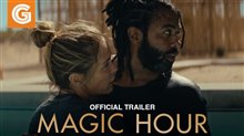 MAGIC HOUR Trailer Video