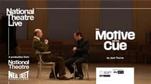 NATIONAL THEATRE LIVE: THE MOTIVE AND THE CUE Trailer Video
