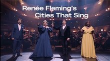RENÉE FLEMING'S CITIES THAT SING Trailer Video