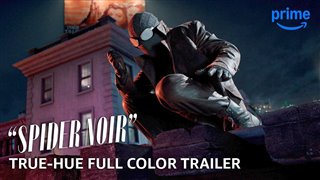 SPIDER-NOIR - True Hue Full Color Trailer Video Thumbnail